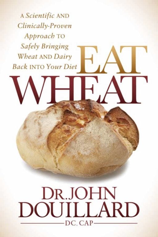 Eat Wheat by Dr. John Douillard Eat Wheat book