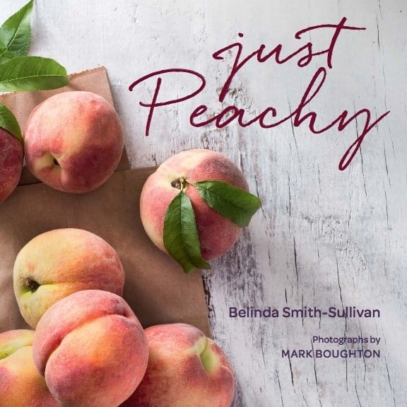 Photography by Mark Boughton Gibbs-Smith/May 2019 Just Peach cookbook